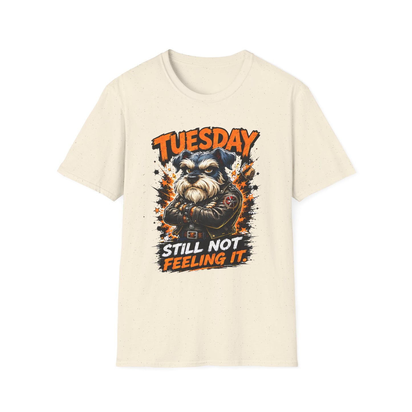 Tuesday Dog T-Shirt — "Still Not Feeling It" Graphic Tee
