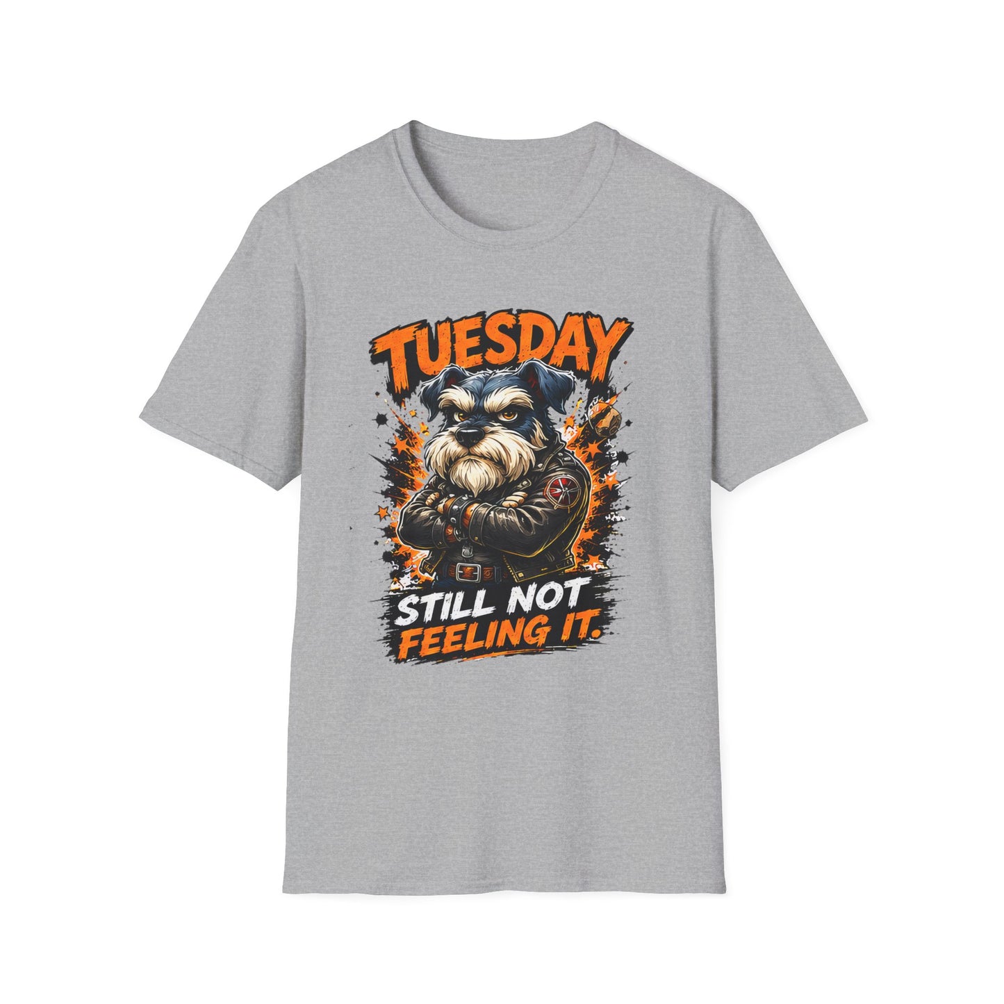 Tuesday Dog T-Shirt — "Still Not Feeling It" Graphic Tee