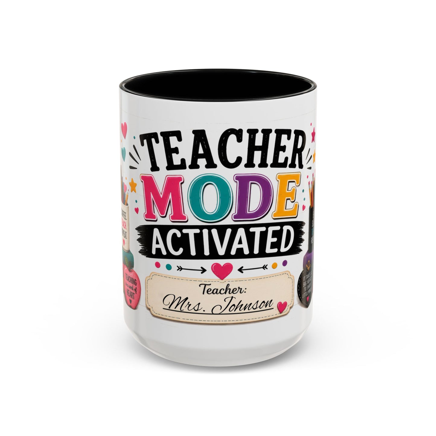 Teacher Mode Activated Mug — Personalized Gift for Teachers (11/15oz)