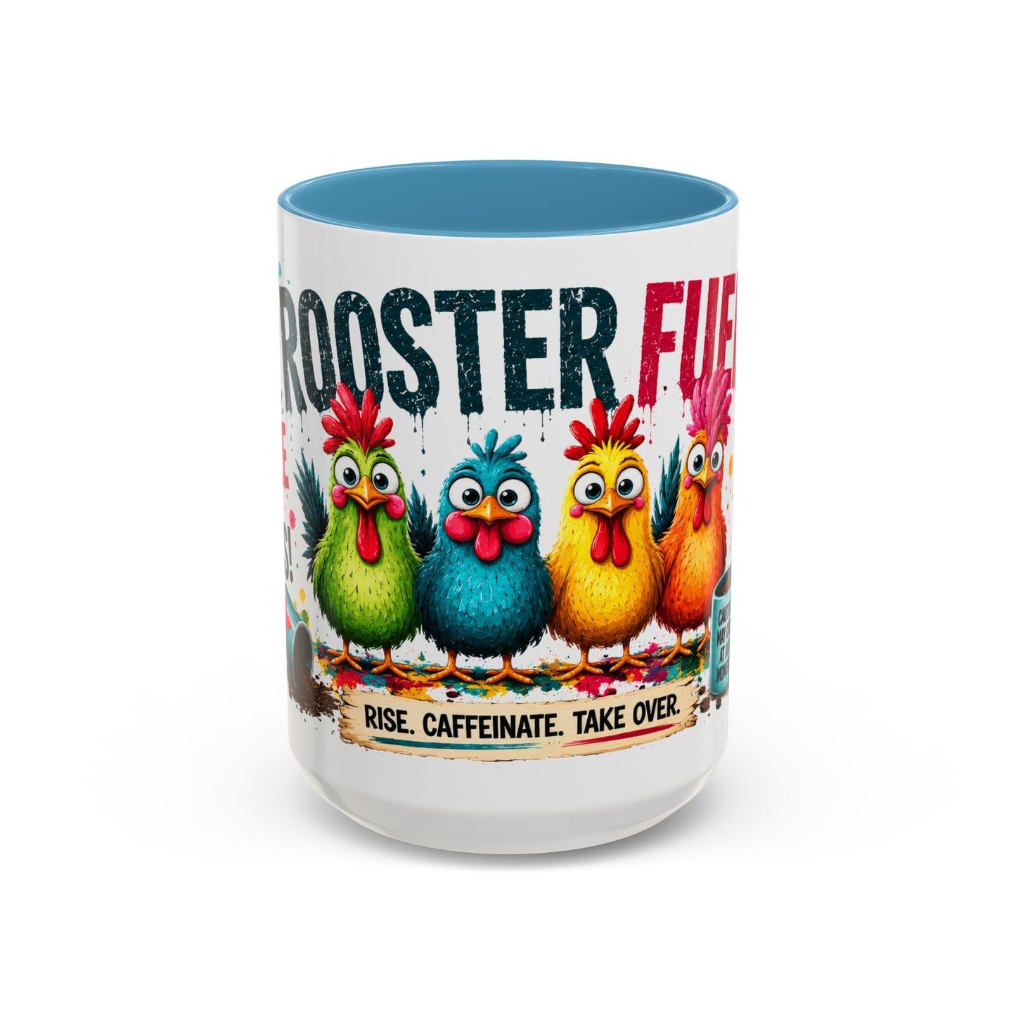 Rooster Fuel Coffee Mug – “We Don’t Do Mornings, We Conquer Them!”