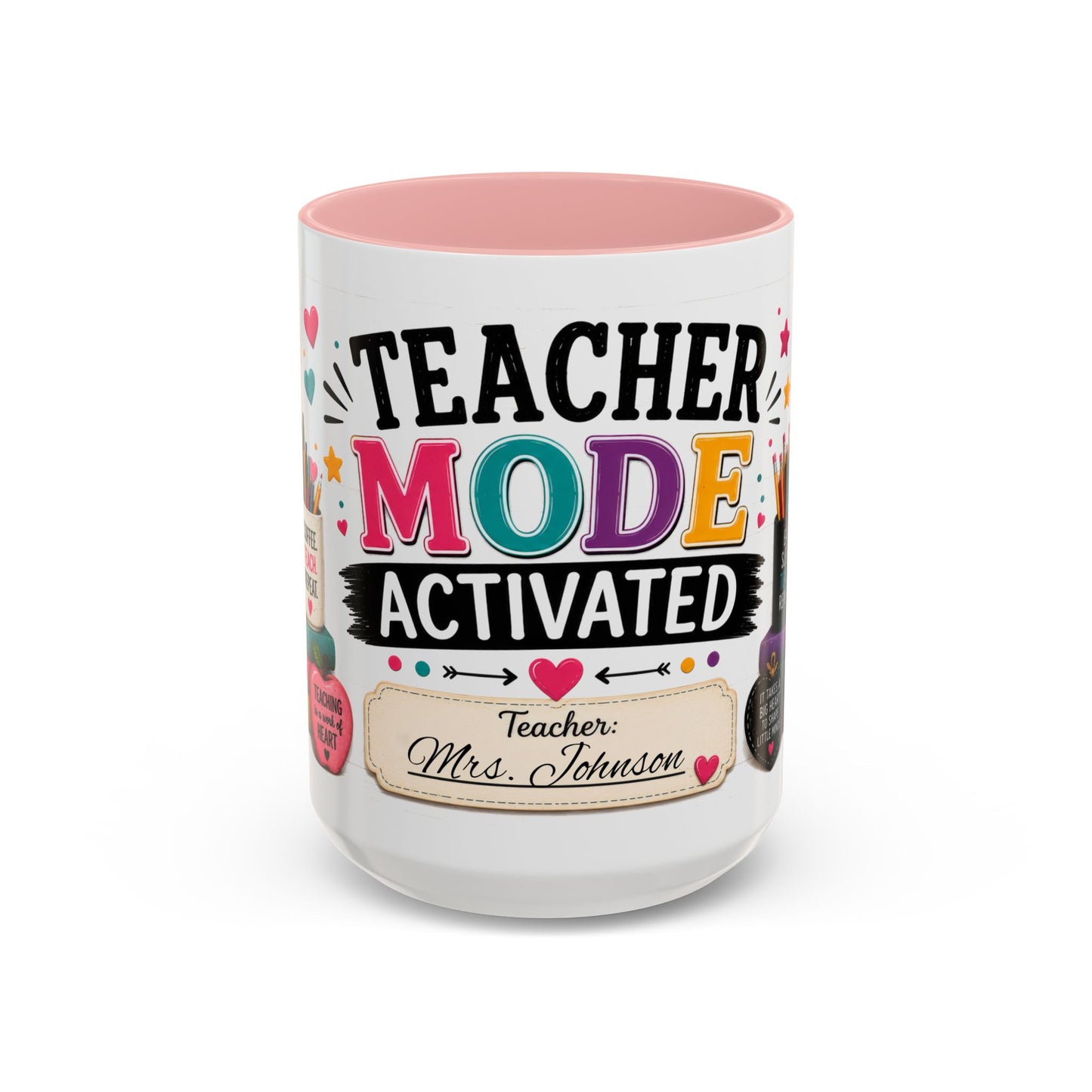 Teacher Mode Activated Mug — Personalized Gift for Teachers (11/15oz)