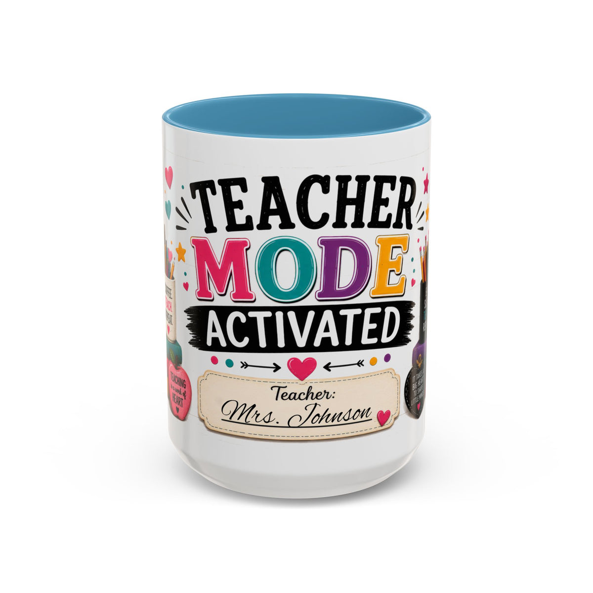 Teacher Mode Activated Mug — Personalized Gift for Teachers (11/15oz)