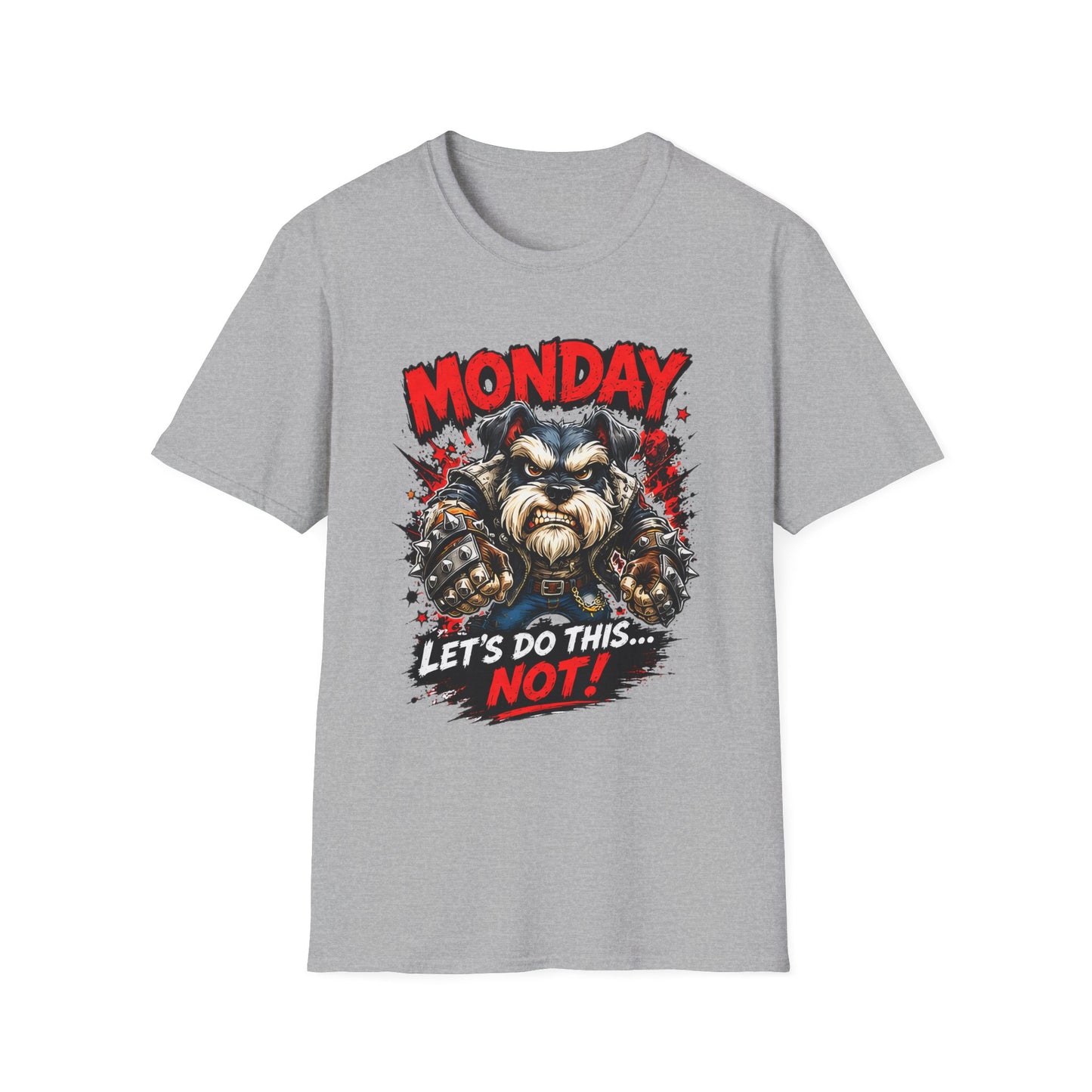 Grumpy Schnauzer "Monday: Let's Do This... NOT!" T-Shirt