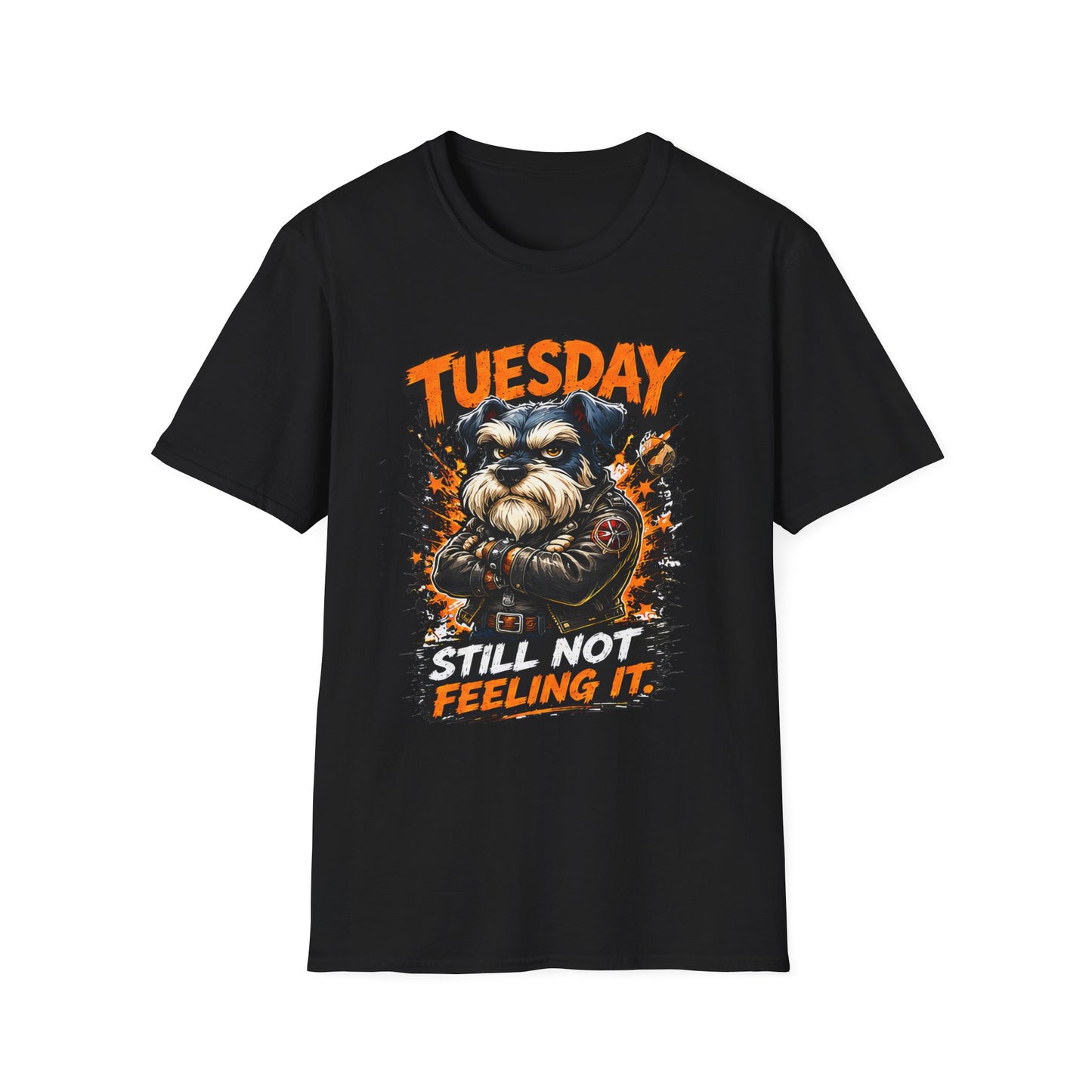 Tuesday Dog T-Shirt — "Still Not Feeling It" Graphic Tee