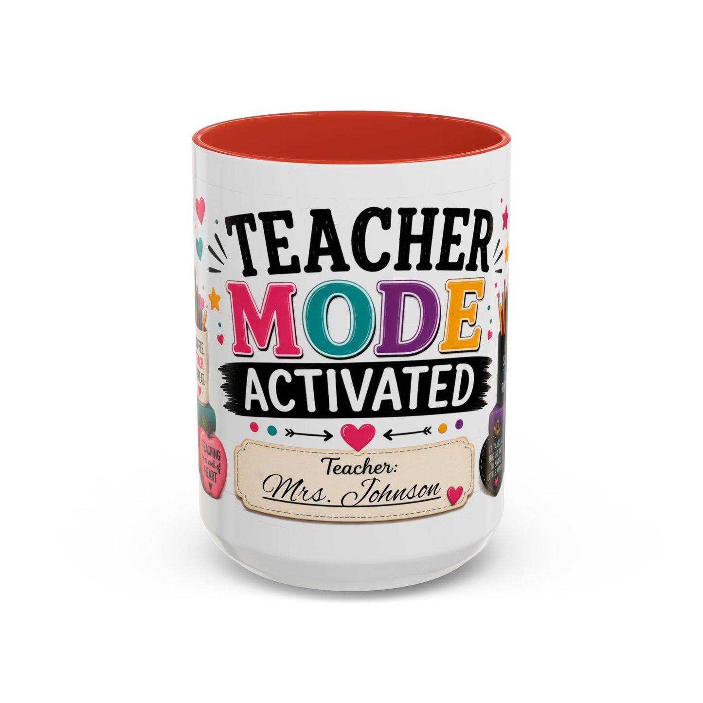Teacher Mode Activated Mug — Personalized Gift for Teachers (11/15oz)