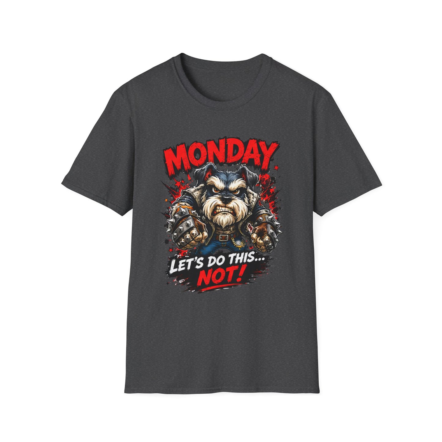 Grumpy Schnauzer "Monday: Let's Do This... NOT!" T-Shirt