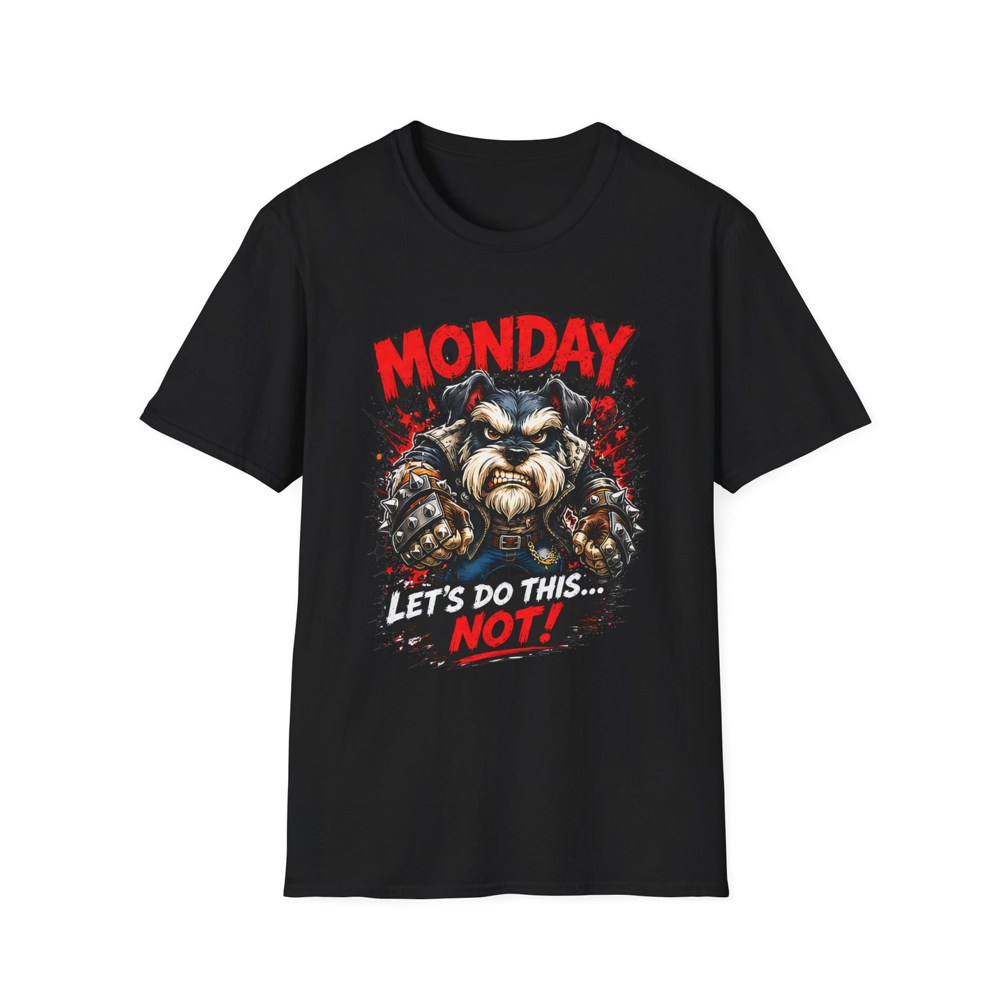 Grumpy Schnauzer "Monday: Let's Do This... NOT!" T-Shirt