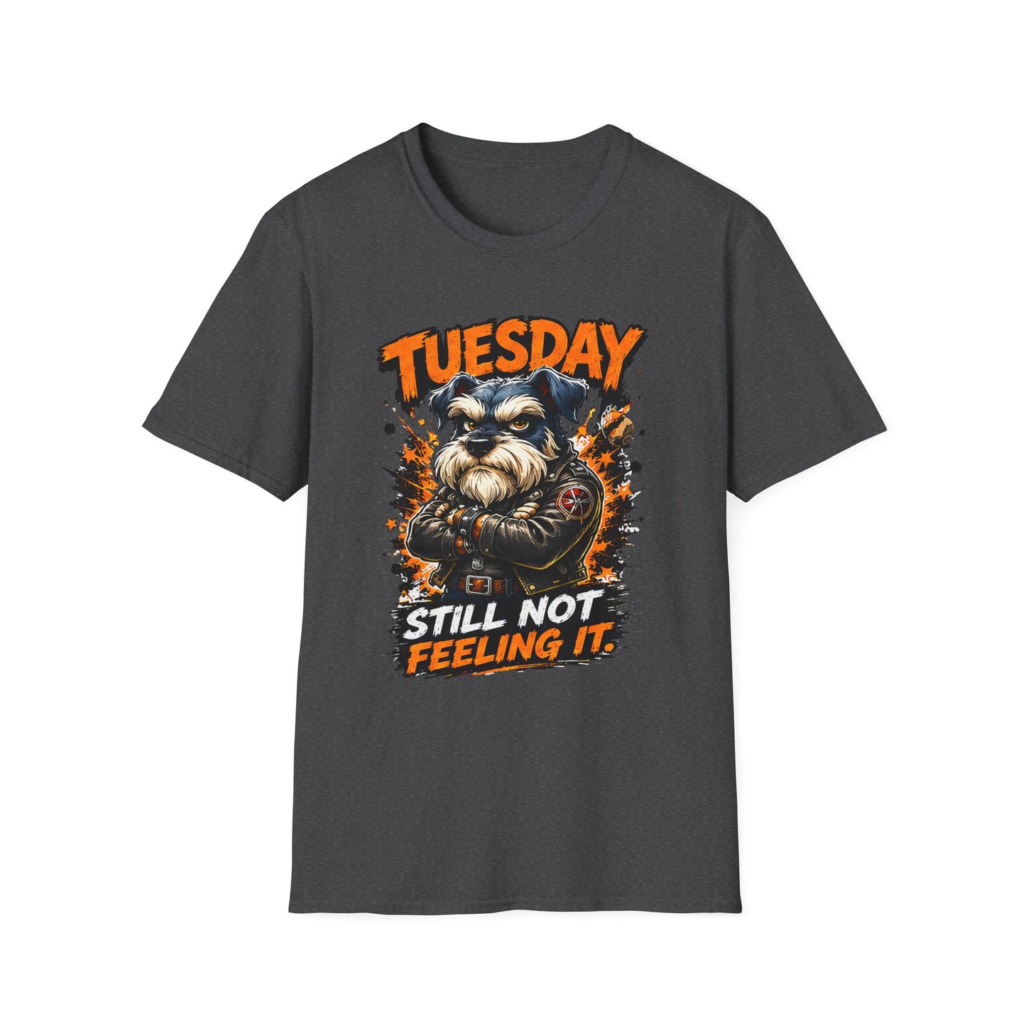 Tuesday Dog T-Shirt — "Still Not Feeling It" Graphic Tee