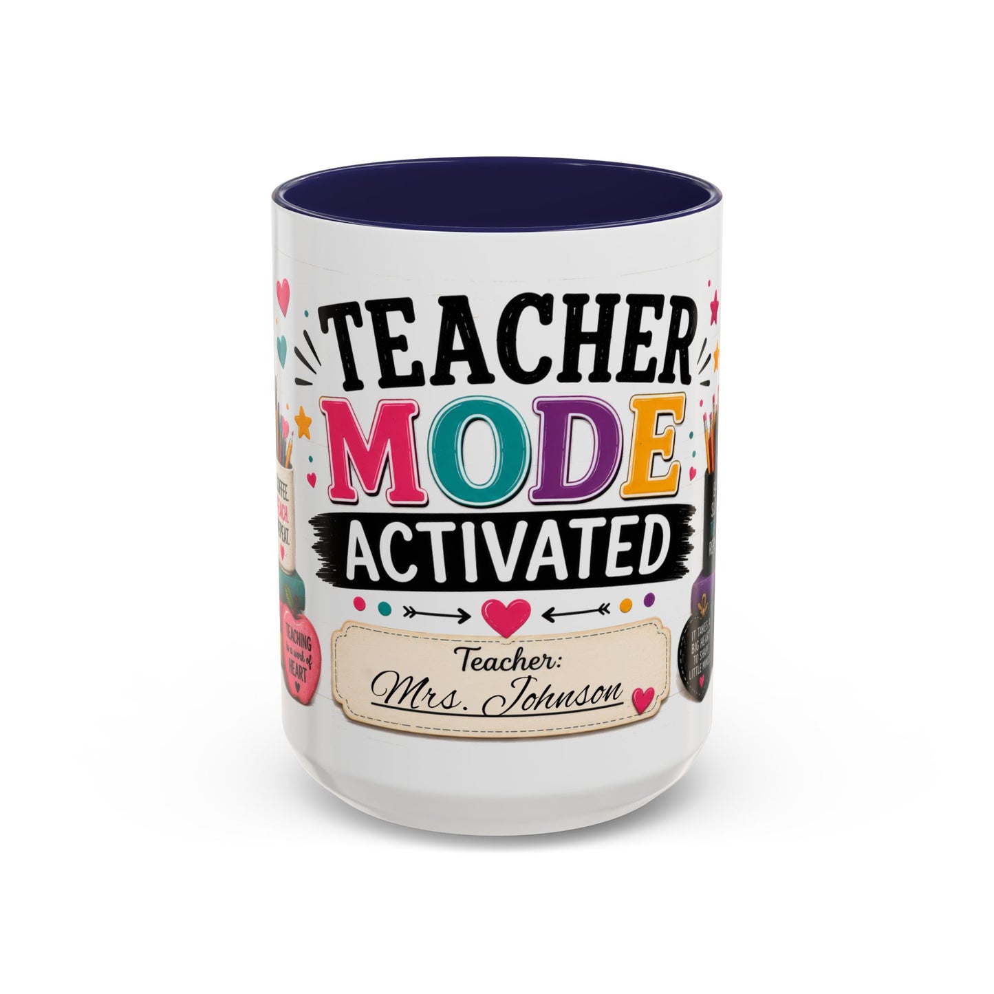 Teacher Mode Activated Mug — Personalized Gift for Teachers (11/15oz)